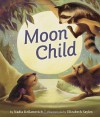 Moon Child - Nadia Krilanovich, Elizabeth Sayles
