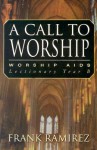 A Call to Worship, Cycle B - Frank Ramirez