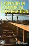 Carpentry in Commercial Construction - Byron W. Maguire