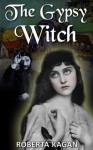 The Gypsy Witch - Roberta Kagan