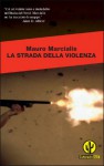 La strada della violenza - Mauro Marcialis