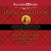 The Outlandish Companion Volume Two: Companion to The Fiery Cross, A Breath of Snow and Ashes, An Echo in the Bone, and Written in My Own Heart's Blood - Diana Gabaldon, Diana Gabaldon, Davina Porter, Pilar Witherspoon, Jeff Woodman, Recorded Books