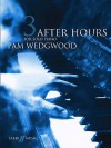 After Hours for Solo Piano, Bk 3 - Pam Wedgwood