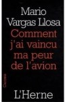 Comment j'ai vaincu ma peur de l'avion - Mario Vargas Llosa