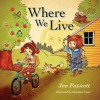 Where We Live - Jon Patscott, Christina Siravo, Vaiva Ulenas-Boertje