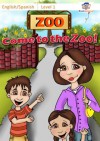 Come to the Zoo! - Learn Spanish for Kids Series, English/Spanish Bilingual Book - Michael Hodge, Jeanette Baker