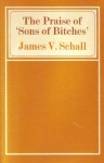 The Praise Of "Sons Of Bitches": On The Worship Of God By Fallen Men - James V. Schall