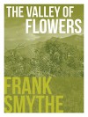 The Valley of Flowers: An outstanding Himalayan climbing season - Frank Smythe