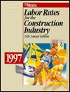 Means Labor Rates for the Construction Industry, 1997 - R.S. Means Company