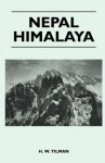 Nepal Himalaya - H.W. Tilman