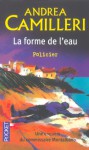 La forme de l'eau - Andrea Camilleri, Serge Quadruppani, Maruzza Loria