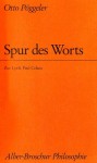 Spur des Worts: Zur Lyrik Paul Celans - Otto Pöggeler