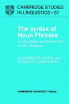 The Syntax of Noun Phrases: Configuration, Parameters and Empty Categories - Alessandra Giorgi, Giuseppe Longobardi