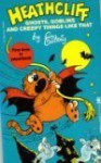 Heathcliff: Ghosts, Goblins, and Creepy Things Like That - George Gately