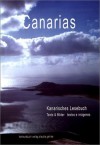 Canarias: Kanarisches Lesebuch - Bruno P. Kremer