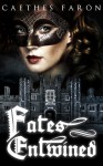 Fates Entwined - Caethes Faron