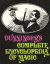 Dunningers Complete Encyclopedia Of Magic - Joseph Dunninger