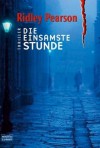 Die einsamste Stunde - Ridley Pearson