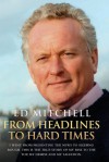 From Headlines to Hard Times - Ed Mitchell