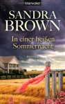 In einer heißen Sommernacht: Roman - Sandra Brown, Claudia Geng