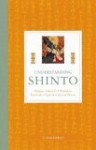 Understanding Shinto: Origins, Rituals, Festivals, Spirits, Sacred Places - C. Scott Littleton