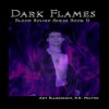 Dark Flames (Blood Bound #6) - Amy Blankenship, R.K. Melton, K.B. Stanford