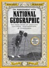 On Assignment With National Geographic: The Inside Story of Legendary Explorers, Photographers, and Adventurers - Mark Collins Jenkins