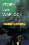 Storm Over Warlock - Andre Norton