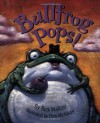 Bullfrog Pops! - Rick Walton