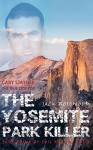 Cary Stayner: The True Story of The Yosemite Park Killer: Historical Serial Killers and Murderers (True Crime by Evil Killers Book 4) - Jack Rosewood