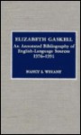 Elizabeth Gaskell: An Annotated Bibliography of English Language Sources, 1976-1991 - Nancy S. Weyant