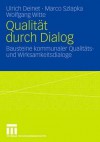 Qualitat Durch Dialog: Bausteine Kommunaler Qualitats- Und Wirksamkeitsdialoge - Ulrich Deinet, Marco Szlapka, Wolfgang Witte