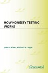 How Honesty Testing Works - John B Miner, Michael Capps