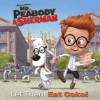 Let Them Eat Cake! (Mr. Peabody & Sherman) (Pictureback(R)) - Random House, Fabio Laguna, James Gallego