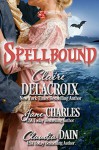 Spellbound (The Haunting of Castle Keyvnor Book 4) - Claire Delacroix, Jane Charles, Claudia Dain