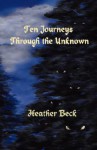 Ten Journeys Through the Unknown - Heather Beck