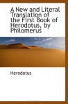 A New and Literal Translation of the First Book of Herodotus, by Philomerus - Herodotus