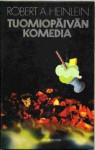 Tuomiopäivän komedia - Robert A. Heinlein, Matti Kannosto