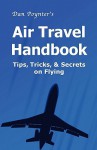 Dan Poynter's Air Travel Handbook - Dan Poynter