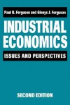 Industrial Economics: Issues and Perspectives (2nd Edition) - Paul Ferguson, Glenys J. Ferguson