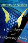 Of Angels and Women, Mostly - Antonio T. De Nicolas