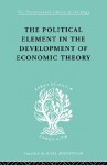 The Political Element in the Development of Economic Theory - Myrdal Gunnar