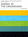 Energy at the Crossroads: Global Perspectives and Uncertainties - Vaclav Smil