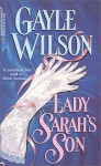 Lady Sarah's Son (Harlequin Historicals #483) - Gayle Wilson