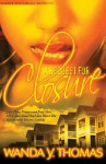 A Request for Closure - Wanda Y. Thomas