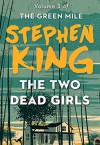 The Two Dead Girls (The Green Mile Book 1) - Stephen King