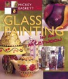 Glass Painting in an afternoon® - Mickey Baskett