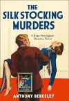 The Silk Stocking Murders - Anthony Berkeley