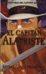 El capitán Alatriste (las aventuras del capitán Alatriste) - Arturo Pérez-Reverte