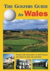 The Golfers Guide to Wales - Travel Publishing Ltd